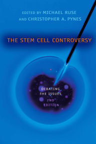 Title: Stem Cell Controversy: Debating the Issues, Author: Michael Ruse Florida State University