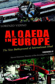 Al Qaeda in Europe: The New Battleground of International Jihad / Edition 1
