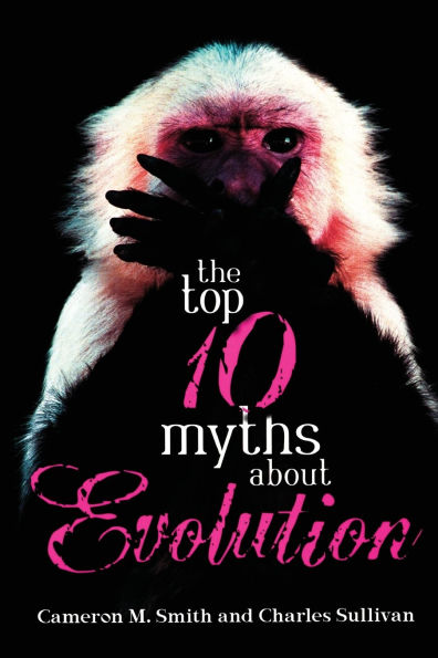 Top 10 Myths about Evolution