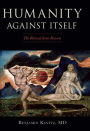 Humanity Against Itself: The Retreat from Reason