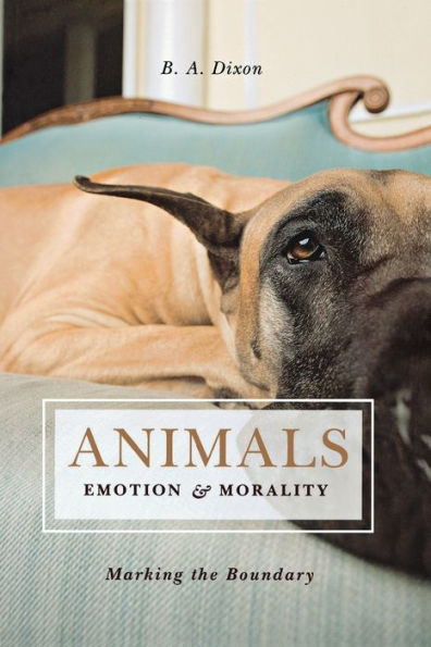 Animals, Emotion, & Morality: Marking the Boundary
