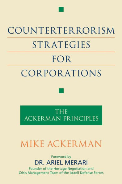 Counterterrorism Strategies for Corporations: The Ackerman Principles