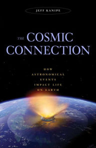 The Cosmic Connection: How Astronomical Events Impact Life on Earth