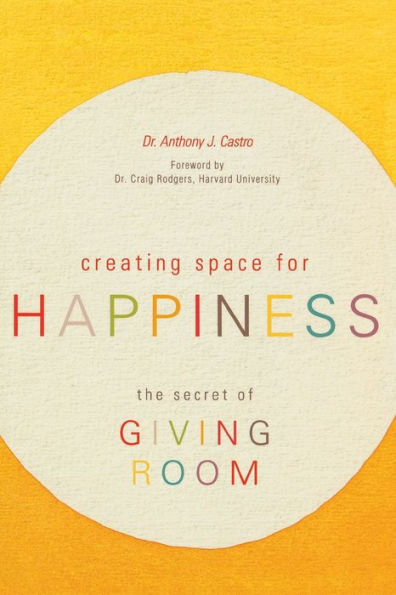 Creating Space for Happiness: The Secret of Giving Room