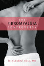 The Fibromyalgia Controversy