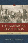 Alternative view 1 of The American Revolution: A Grand Mistake