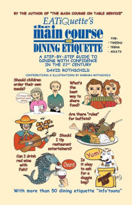 Eatiquette's The Main Course On Dining Etiquette