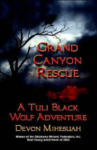 Grand Canyon Rescue: A Tuli Black Wolf Adventure