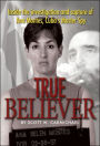 True Believer: Inside the Investigation and Capture of Ana Montes, Cuba's Master Spy