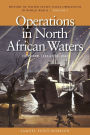 Operations in North African Waters, October 1942-June 1943: History of United States Naval Operations in World War II, Volume 2
