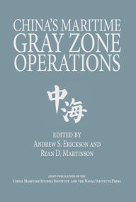 Title: China's Maritime Gray Zone Operations, Author: Andrew S. Erickson