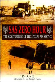 SAS Zero Hour: The Secret Origins of the Special Air Service