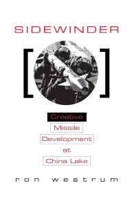 Sidewinder: Creative Missile Development at China Lake