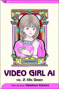 Video Girl Ai, Volume 2: Mix Down