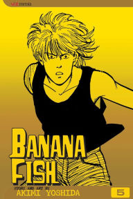 Title: Banana Fish, Vol. 5, Author: Akimi Yoshida