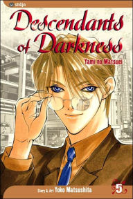 Title: Descendants of Darkness, Vol. 5, Author: Yoko Matsushita