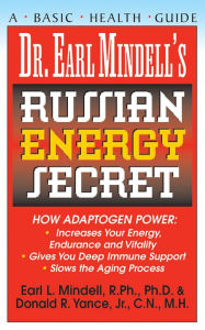 Title: Dr. Earl Mindell's Russian Energy Secret, Author: Earl Mindell Ph.D.