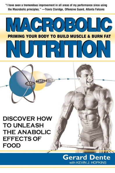 Macrobolic Nutrition: Priming Your Body to Build Muscle & Burn Fat