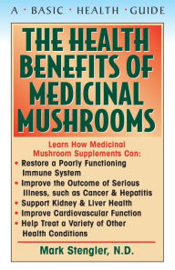 Health Benefits of Medicinal Mushrooms