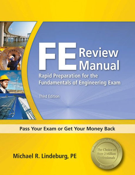PPI FE Review Manual: Rapid Preparation for the Fundamentals of Engineering Exam, 3rd Edition - A Comprehensive Preparation Guide for the FE Exam / Edition 3