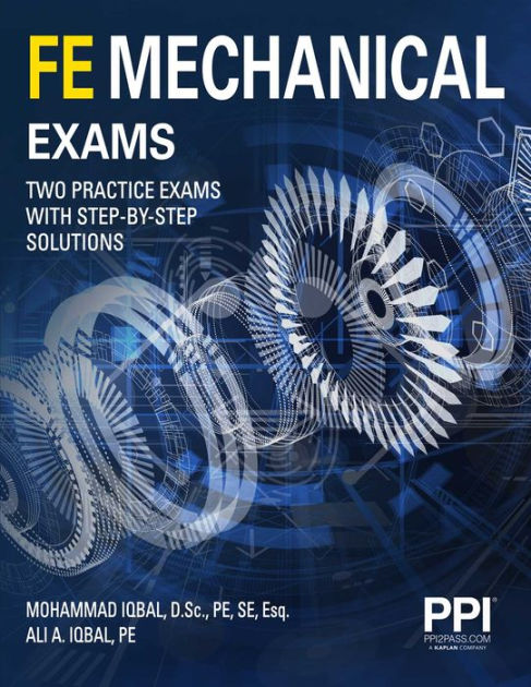 PPI FE Mechanical Exams-Two Full Practice Exams With Step-By-Step ...