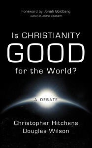 Title: Is Christianity Good for the World?, Author: Christopher Hitchens