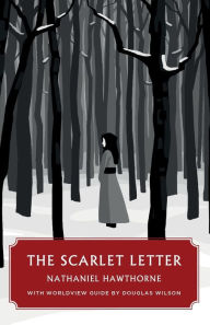 Title: The Scarlet Letter (Canon Classics Worldview Edition), Author: Nathaniel Hawthorne