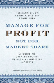 Manage for Profit, Not for Market Share