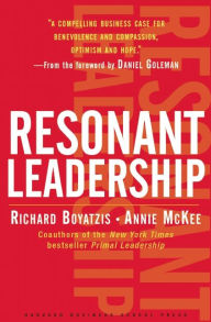 Title: Resonant Leadership: Renewing Yourself and Connecting with Others Through Mindfulness, Hope and CompassionCompassion, Author: Richard Boyatzis