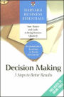 Harvard Business Essentials, Decision Making: 5 Steps to Better Results