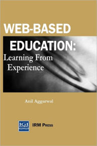 Title: Web-Based Education: Learning from Experience, Author: Anil Aggarwal