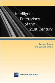 Title: Intelligent Enterprises of the 21st Century, Author: Jatinder Gupta