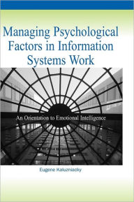 Managing Psychological Factors In Information Systems Work