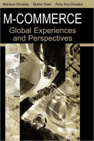 Title: M-Commerce: Global Experiences and Perspectives, Author: Nikhilesh Dholakia
