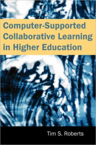 Title: Computer-Supported Collaborative Learning in Higher Education, Author: Tim S. Roberts