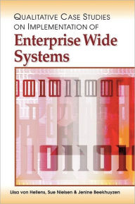 Title: Qualitative Case Studies on Implementation of Enterprise Wide Systems / Edition 1, Author: Liisa Von Hellens