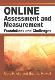 Title: Online Assessment and Measurement: Foundations and Challenges, Author: Mary Hricko