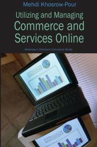 Title: Utilizing and Managing Commerce and Services Online, Author: Mehdi Khosrow-Pour