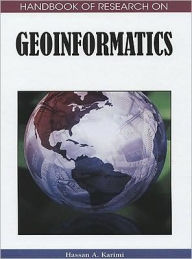 Title: Handbook of Research on Geoinformatics, Author: Hassan A. Karimi