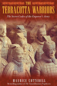 Title: The Terracotta Warriors: The Secret Codes of the Emperor's Army, Author: Maurice Cotterell