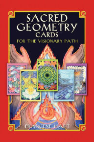 Title: Sacred Geometry Cards for the Visionary Path, Author: Francene Hart