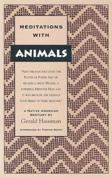 Meditations with Animals: A Native American Bestiary