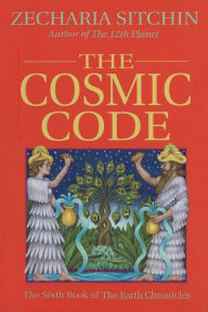Title: The Cosmic Code (Book VI), Author: Zecharia Sitchin