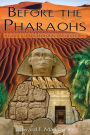 Before the Pharaohs: Egypt's Mysterious Prehistory