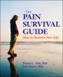 The Pain Survival Guide: How to Reclaim Your Life