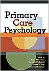 Primary Care Psychology / Edition 1