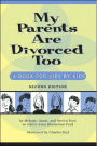 My Parents Are Divorced Too: A Book for Kids by Kids