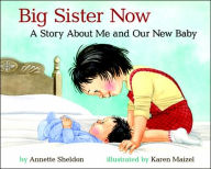 Big Sister Now: A Story about Me and Our New Baby