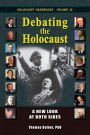Debating the Holocaust: A New Look at Both Sides