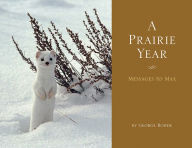 Title: A Prairie Year: Notecards to Max, Author: George Rohde